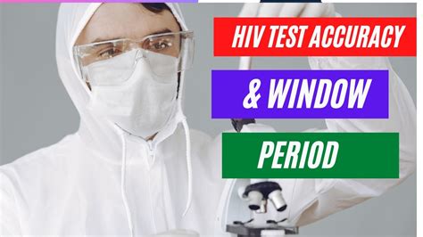 Hiv Test Accuracy And Window Period For Hiv Tests Youtube