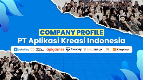 Company Profile PT Aplikasi Kreasi Indonesia YouTube