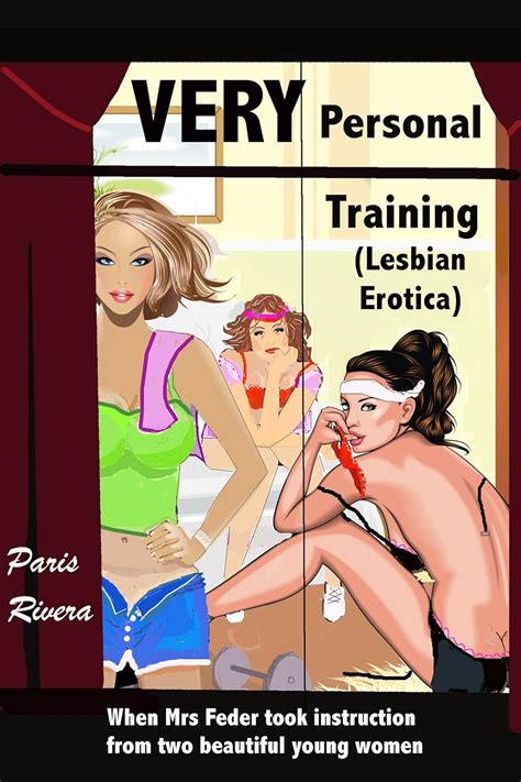 VERY Personal Training Lesbian Erotica When Mrs Feder Took Instruction From Two Beautiful