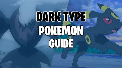 Dark Type Pokemon Weakness and Strengths Guide