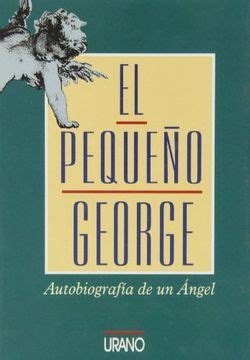 A Autobiografia De George Müller - Libro El Pequeño George: Autobiografia de un Ángel De James Jennings ...