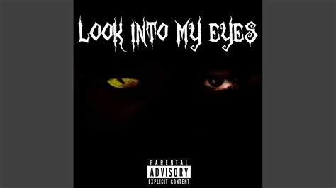 Look Into My Eyes Youtube