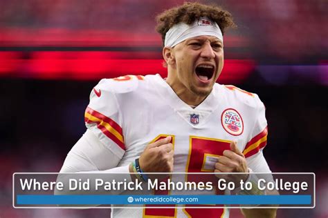 Where Did Patrick Mahomes Go to College? Educational Life