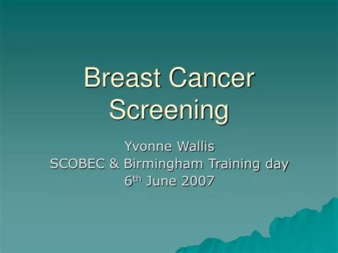 Ppt Breast Cancer Screening Powerpoint Presentation Free Download