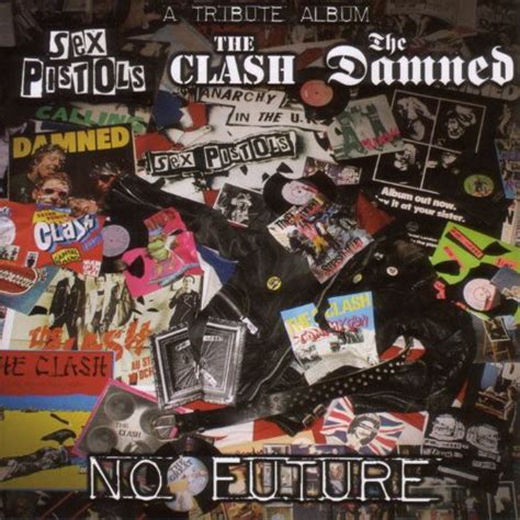 Various Artists No Future A Tribute To The Sex Pistols The Clash The Da CD 793573636751 EBay