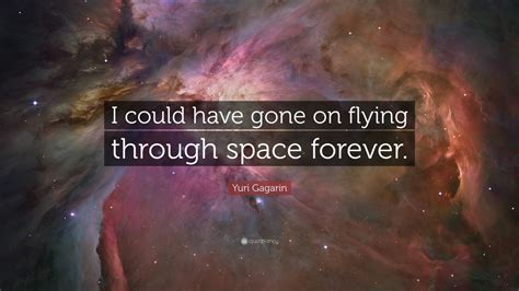 Top 15 Yuri Gagarin Quotes | 2021 Edition | Free Images - QuoteFancy