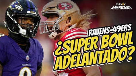 Futvox Americano Ravens 49ers ¿super Bowl Adelantado Youtube