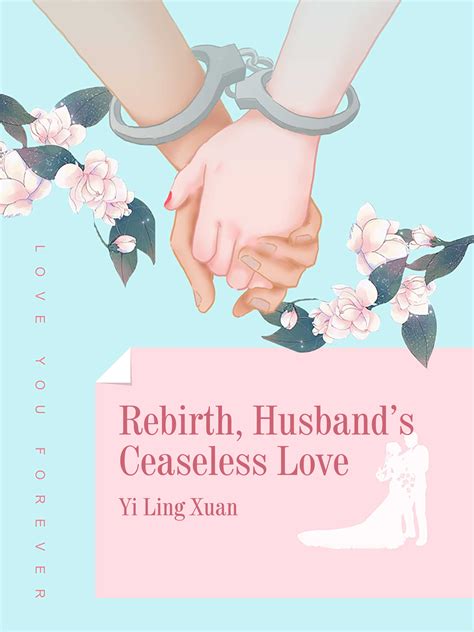 Rebirth Husbands Ceaseless Love Novel Full Story Book Babelnovel