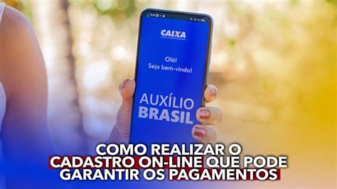 Veja Como Realizar O Cadastro On Line Que Pode Garantir Os Pagamentos