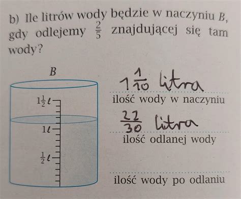 b lle litrów wody będzie w naczyniu B gdy odlejemy znajdującej się