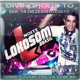 Baixar CD Noite Lokosom Brasil Divinópolis To Dj Varly Silva