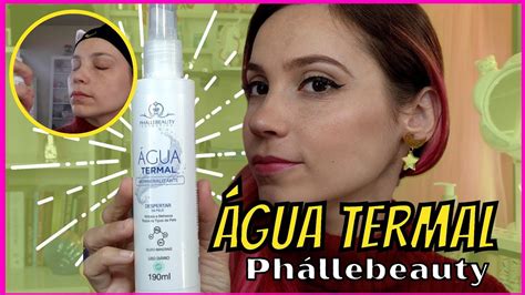 Água Termal Phállebeauty é boa YouTube