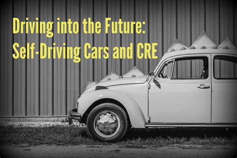 Driving into the Future: Self-Driving Cars and CRE