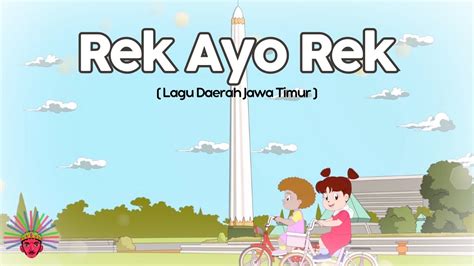 Rek Ayo Rek Lagu Daerah Jawa Timur Jejak Budaya Nusantara YouTube