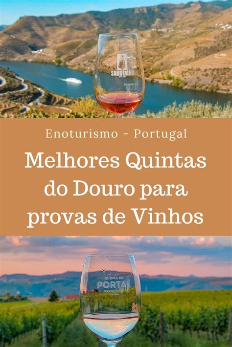 Enoturismo Douro Melhores Quintas Para Provas De Vinhos Do Douro E