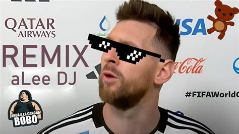 Lionel Messi Que Miras Bobo Remix Prod Alee Dj Youtube Music