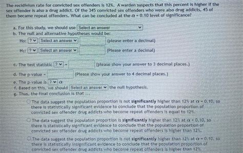 Solved The Recidivism Rate For Convicted Sex Offenders Is Chegg