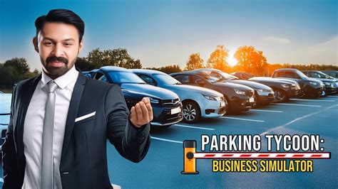 Behind The Scenes Of Parking Tycoon Business Simulation Youtube