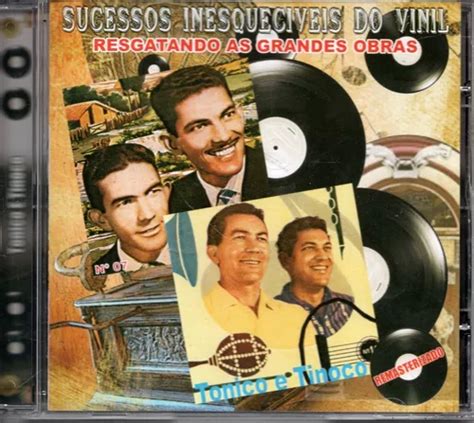 Cd Tonico E Tinoco Sucessos Inesquecíveis Do Vinil 0387 MercadoLivre