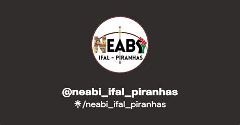 Neabi Ifal Piranhas Facebook Linktree