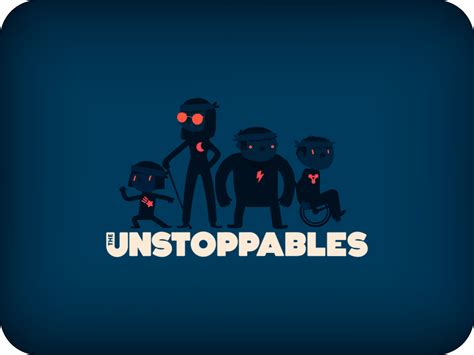 The Unstoppables – Serious Game Changers