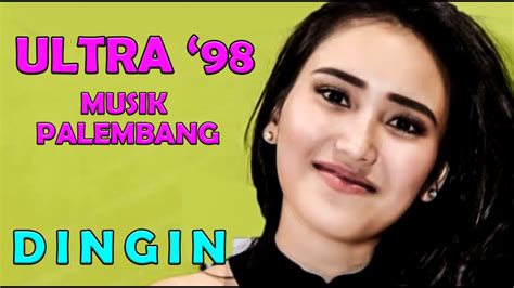 DINGIN OM ULTRA 98 MUSIK PALEMBANG DANGDUT ORIGINAL ORKES