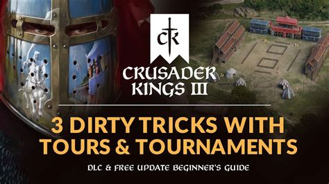 3 DIRTY TRICKS In TOURS TOURNAMENTS Crusader Kings 3 DLC Gameplay