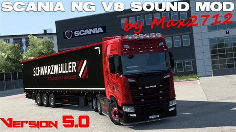 Scania Nextgen V8 Sound Mod By Max2712 V50 143 Ets 2 Mods Ets2 Map