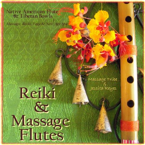 Reiki Massage Flutes Native American Flute Tibetan Bowls For