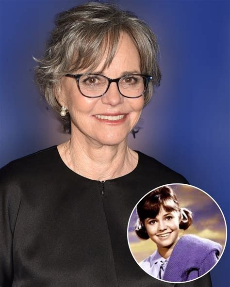 Sally Field 76 Called ‘ugly After Deciding To Age Naturally She