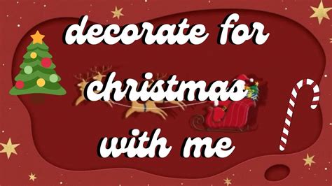 Decorate For Christmas With Me Youtube