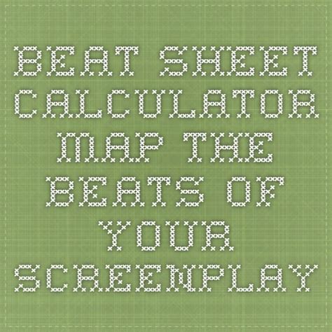 Beat Sheet Calculator Map The Beats Of Your Screenplay Screenplay