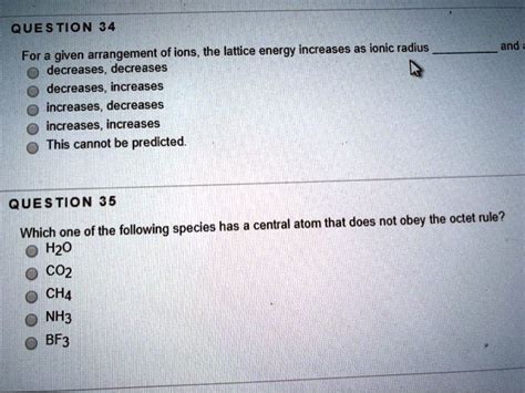 Solved Question 34 For A Given Arrangement Of Ions The Lattice Energy Increases As Ionic