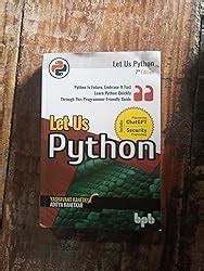 Buy Let Us Python Python Is Future Embrace It Fast Learn Python