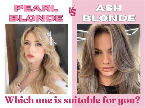Pearl Blonde Vs Ash Blonde Which One Is Suitable For You Apohair
