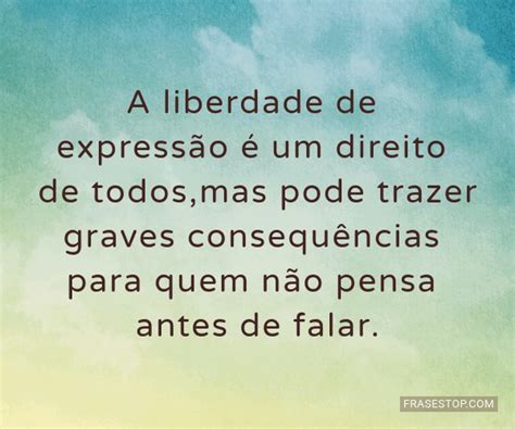 Liberdade De Expressão Frase - A liberdade de expressão é um direito de todos,... - Frases Top