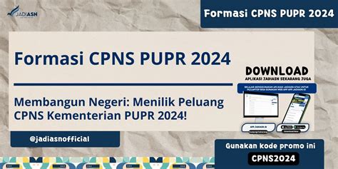 Formasi CPNS PUPR 2024 Membangun Negeri Menilik Peluang CPNS