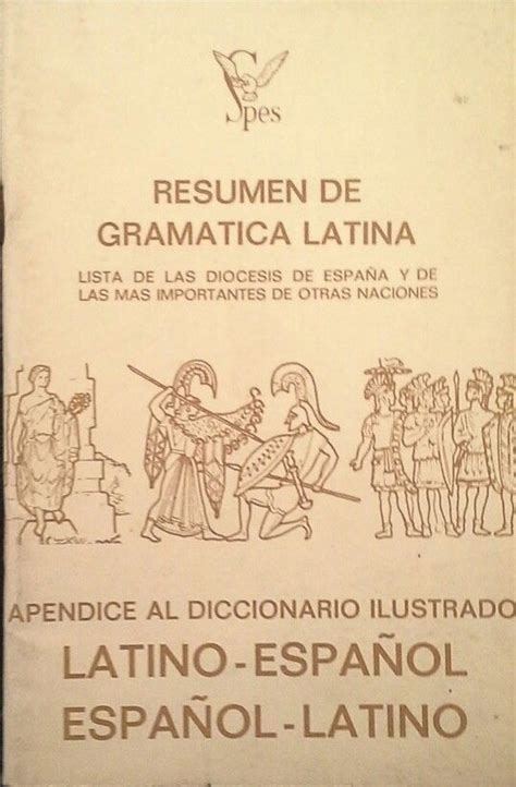 Resumen De Gram Tica Latina Ap Ndice Al Diccionario Ilustrado Latino Espa Ol Es Central