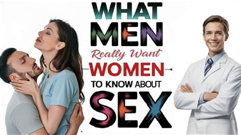 Things Men Secretly Want Women To Know About Sex YouTube
