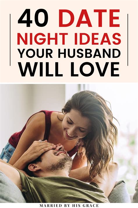 40 Date Ideas Every Married Couple Should Try Married By His Grace In 2020 Love You Husband