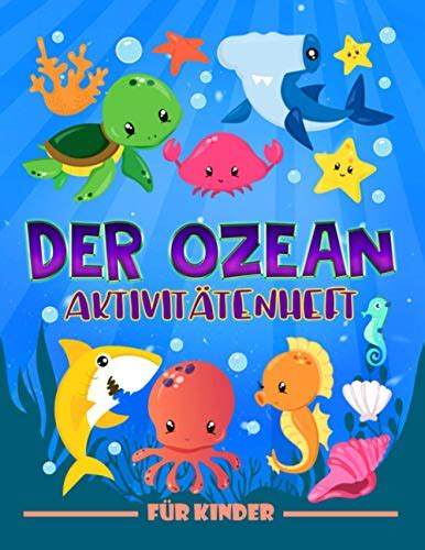 Der Ozean Aktivit Tenheft F R Kinder Ein Lustiges Arbeitsbuch F R