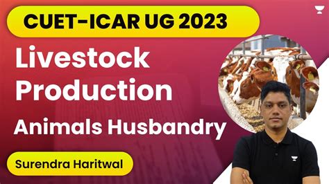 Cuet Icar Ug 2023 Animals Husbandry Livestock Production Surendra