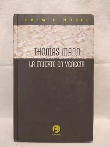 La Muerte En Venecia Thomas Mann Alfred Nobel