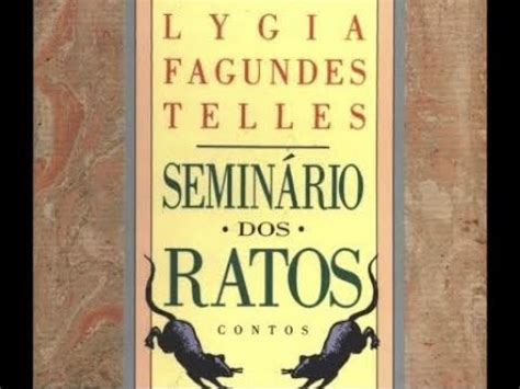 Semin Rio Dos Ratos Livro De Lygia Fagundes Telles Resumo An Lise