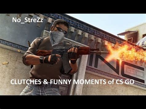 Steam Community Video Clutches And Funny Moments Cs Go