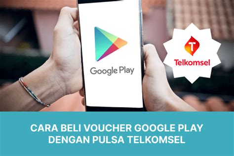 Cara Beli Voucher Google Play Dengan Pulsa Telkomsel CUBICASH BLOG