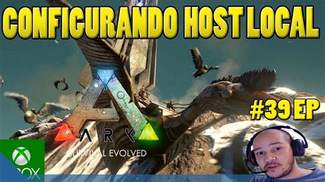 Ark Survival Evolved Gameplay Xbox One Ep Como Configurar Host