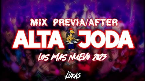 Alta Joda Mix Fiestero Previa After Lo Mas Nuevo Julio Alto