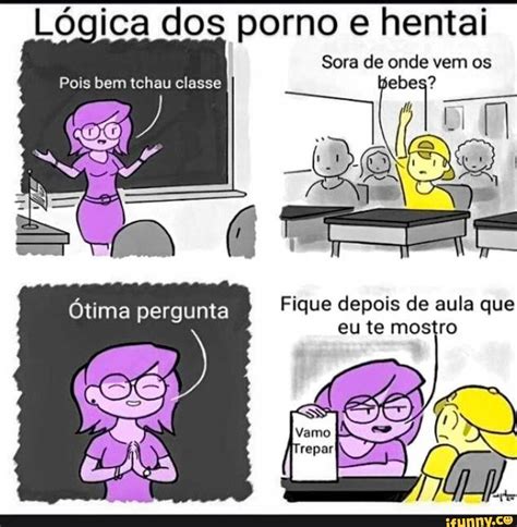 L Gica Dos Porno Hentai Sora De Onde Vem Os Pois Bem Tchau Classe Fique Depois De Aula Que Tima
