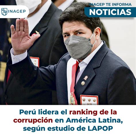 Per Lidera El Ranking De La Corrupci N En Am Rica Latina Seg N Estudio De Lapop Inagep